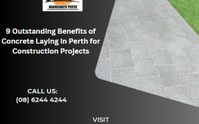 9 Outstanding Benefits of Concrete Laying in Perth for Construction Projects